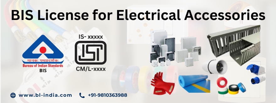 Types of Electrical Accessories that Need BIS License in India